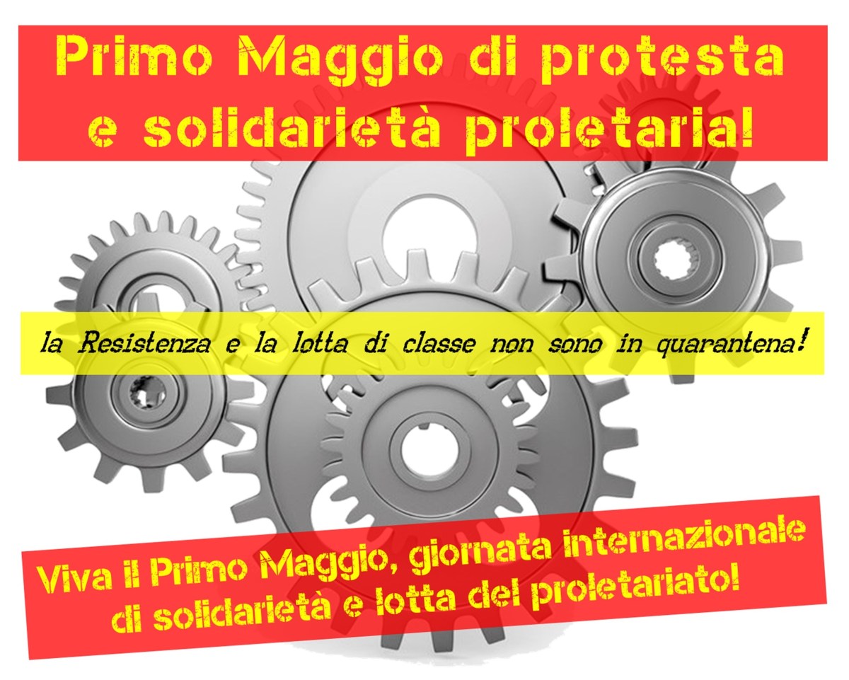 Primo Maggio di protesta e solidarietà&nbsp;proletaria!